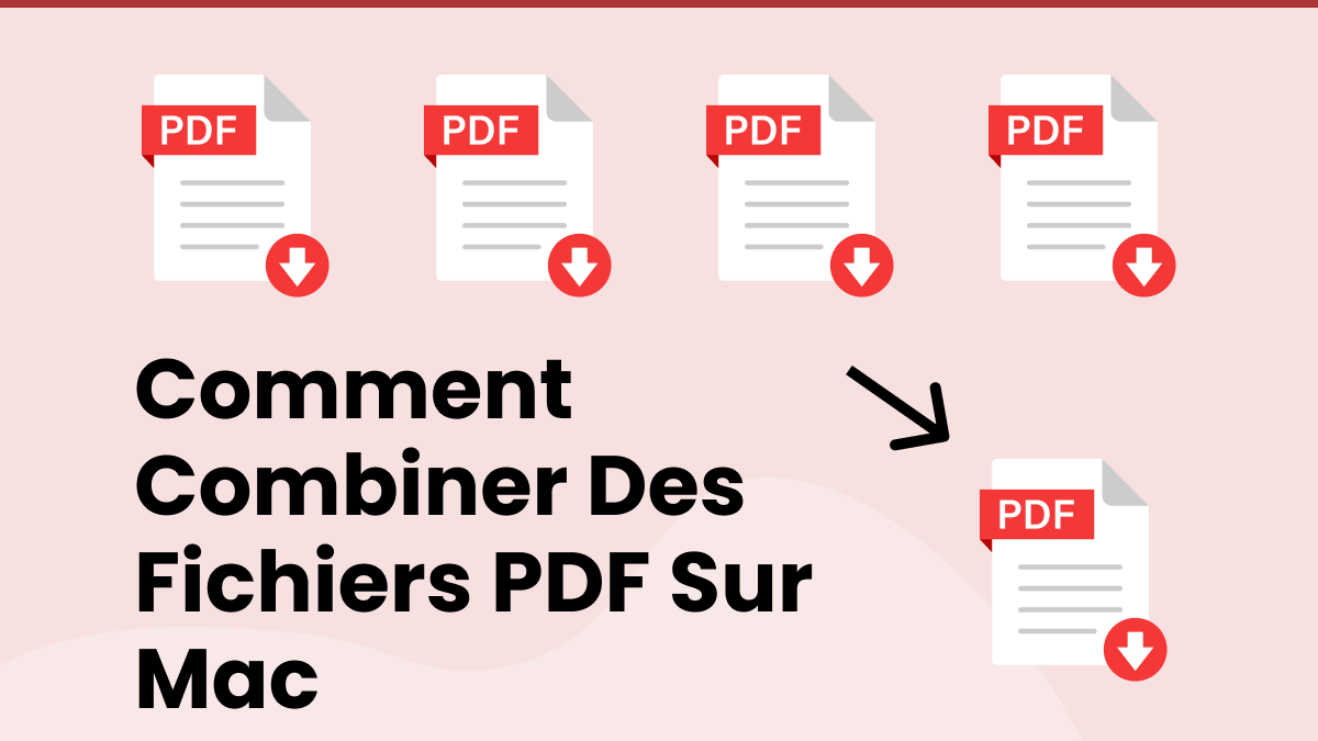 comment combiner des fichiers PDF sur Mac comment combiner des fichiers PDF sur Mac